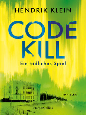 cover image of Code Kill – Ein tödliches Spiel